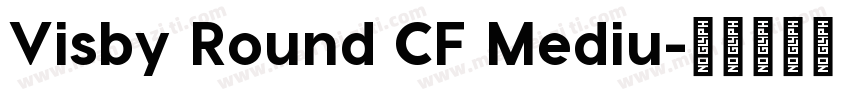 Visby Round CF Mediu字体转换
